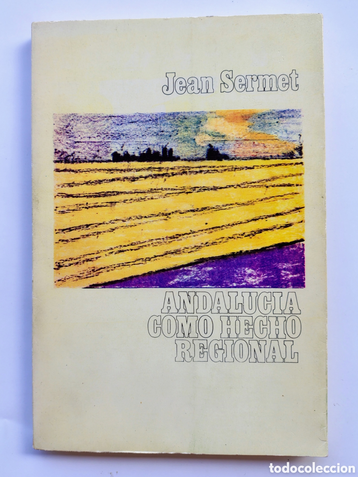 Libros de segunda mano: Andaluc&iacute;a como hecho regional &mdash; Jean Sermet