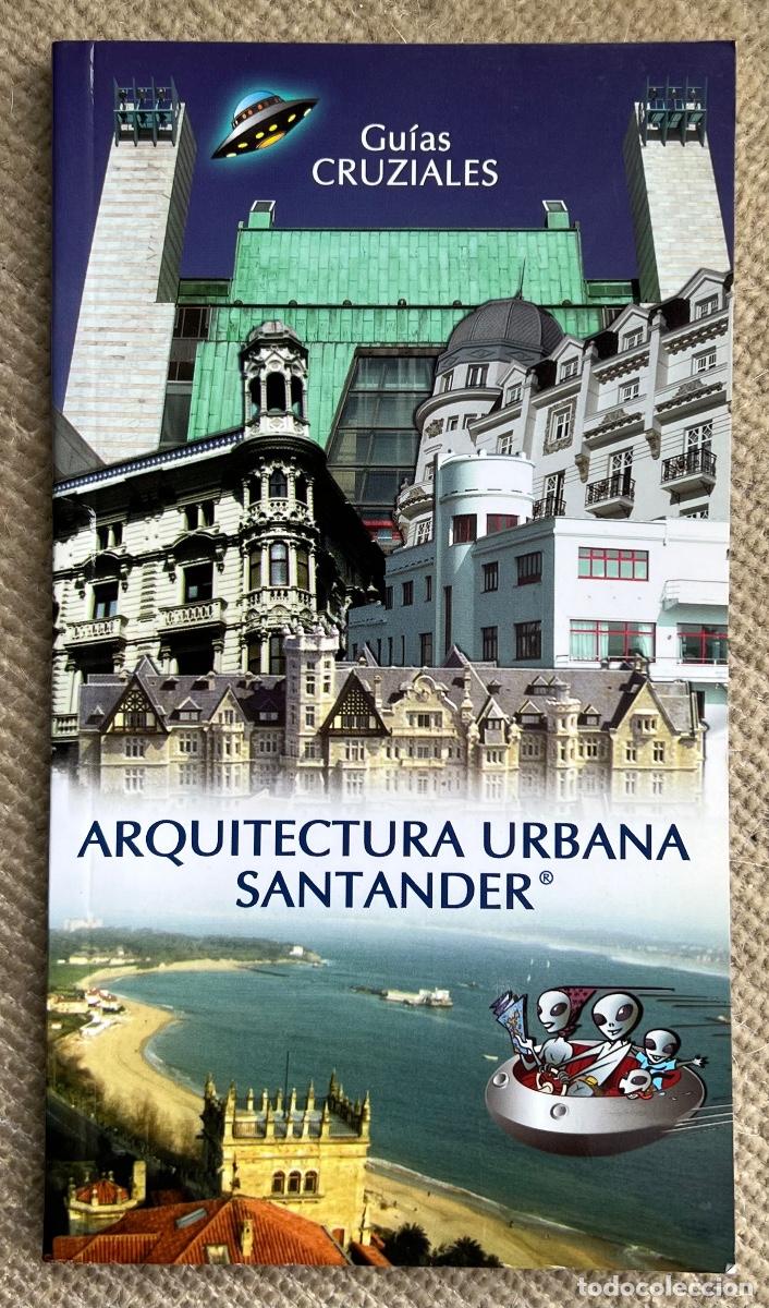Libros de segunda mano: Arquitectura Urbana de la ciudad de Santander - Ignacio Gonz&aacute;lez Riancho Colongues - A&ntilde;o 2002