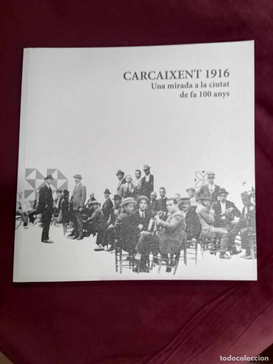 Libros de segunda mano: CARCAIXENT: UNA MIRTADA A LA CIUTAT DE FA 100 ANYS