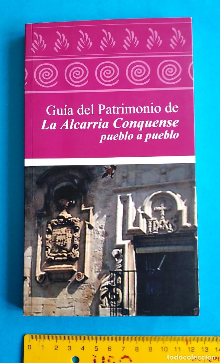 Libros de segunda mano: GU&Iacute;A DEL PATRIMONIO DE LA ALCARRIA CONQUENSE PUEBLO A PUEBLO LEANDRO ROMERO MORA