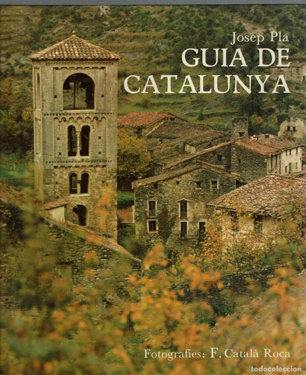 Libros de segunda mano: Gu&iacute;a de Catalunya / Josep Pla / Fotografies F. Catal&agrave; Roca / Edicions Destino