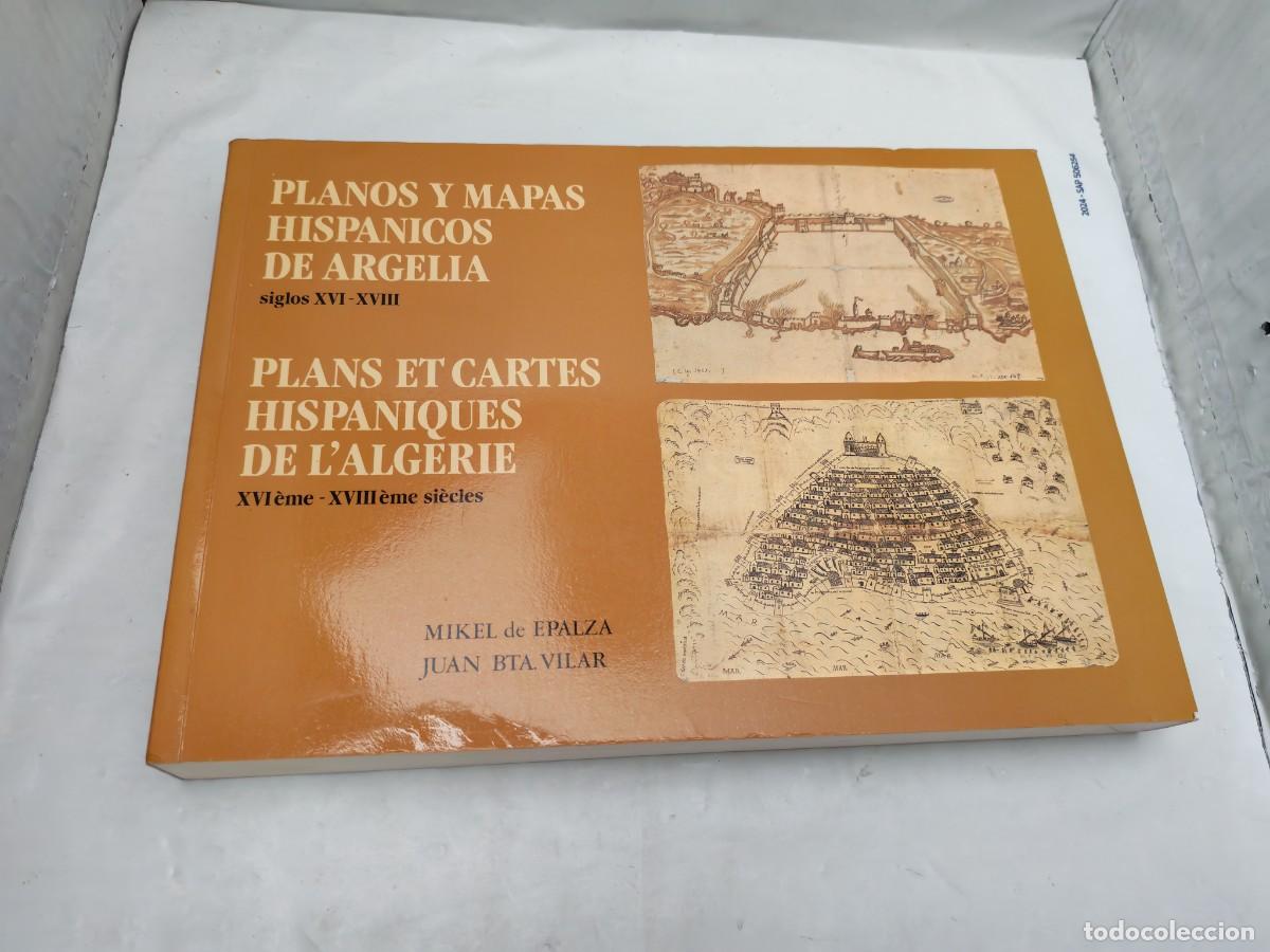 Libros de segunda mano: Mapas y planos hisp&aacute;nicos de Argelia. Siglos XVI-XVIII