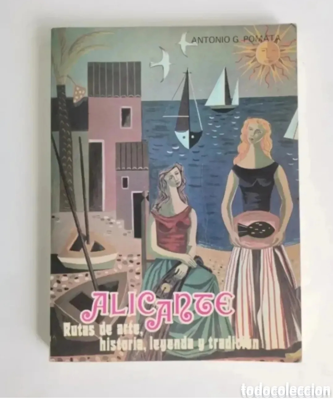 Second hand books: Alicante rutas de arte, historia, leyenda y tradici&oacute;n