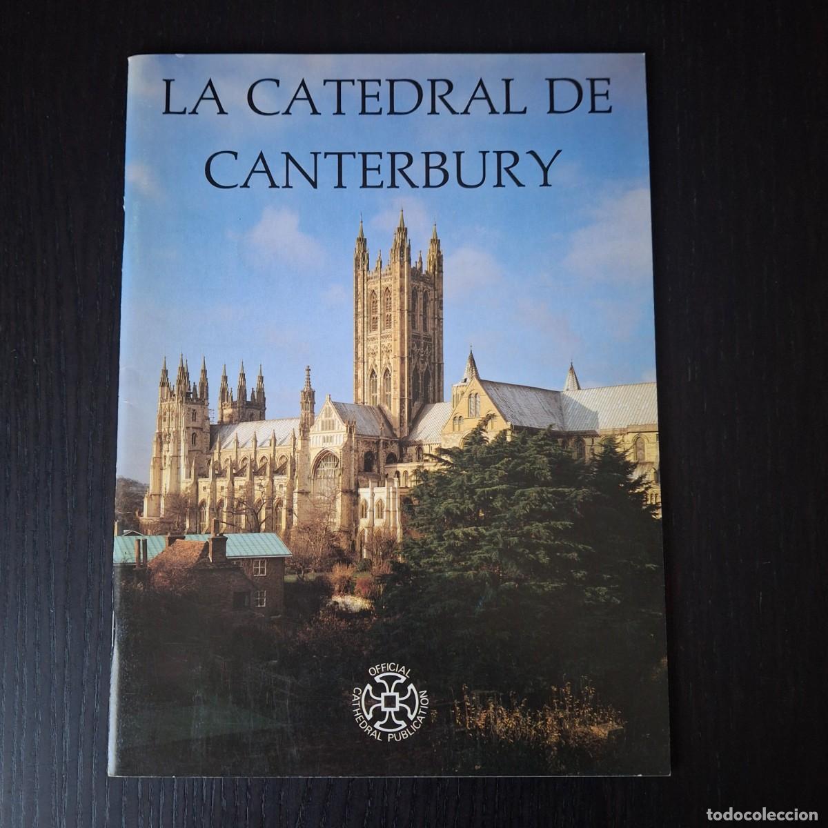 Libros de segunda mano: LA CATEDRAL DE CANTERBURY - GUIA OFICIAL EN CASTELLANO ESPA&Ntilde;OL - 40 PAGINAS A TODO COLOR