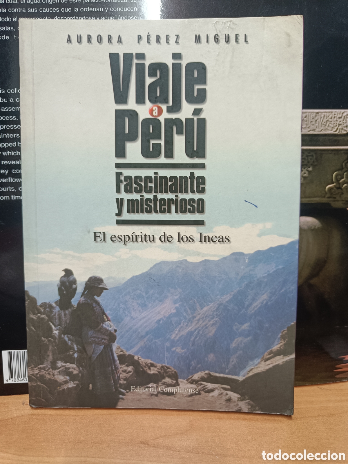 Libros de segunda mano: VIAJE A PER&Uacute;. FASCINANTE Y MISTERIOSO. EL ESP&Iacute;RITU DE LOS INCAS. AURORA P&Eacute;REZ MIGUEL.
