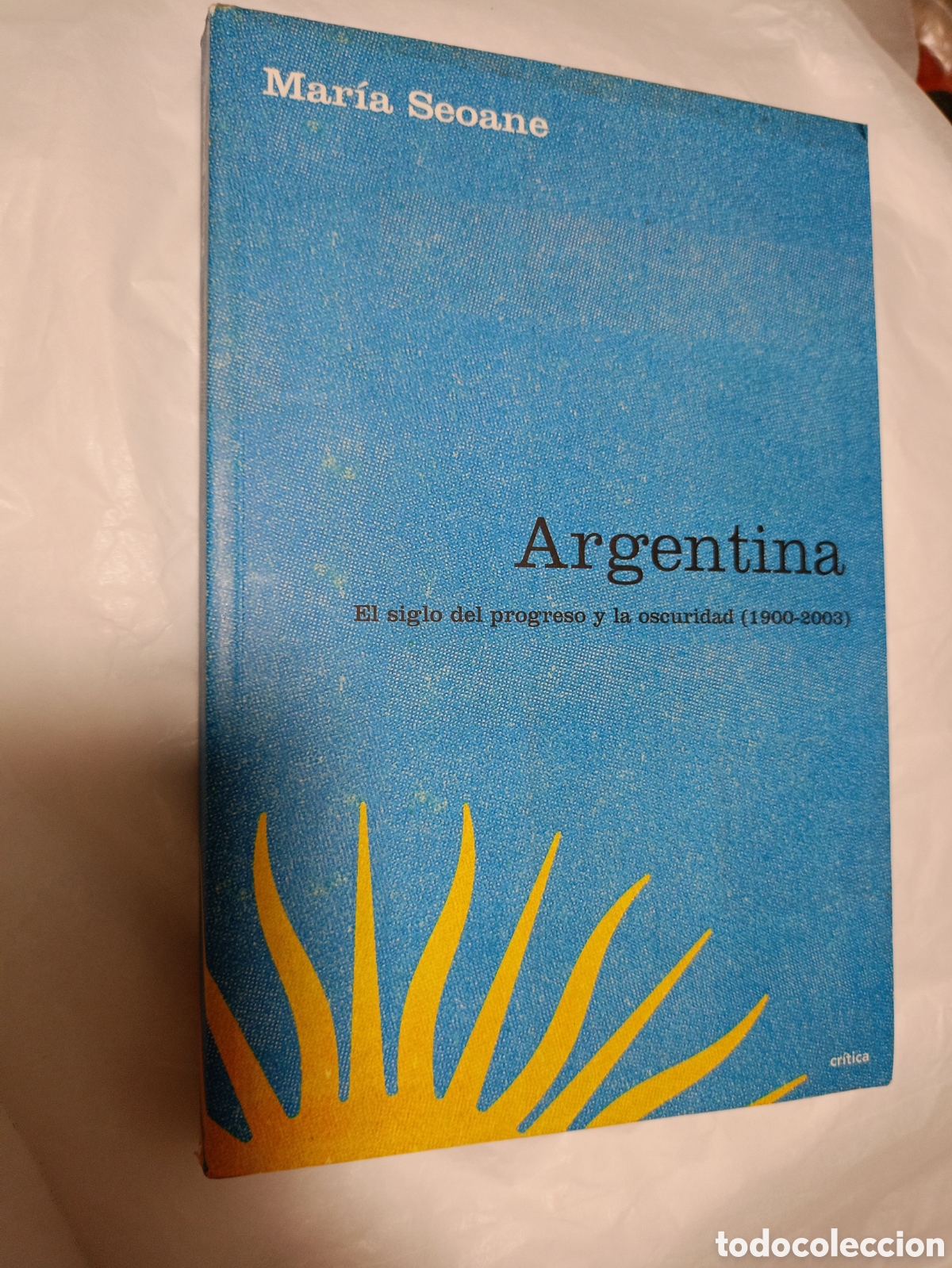 Second hand books: Argentina : el siglo del progreso y la oscuridad (1900-2003