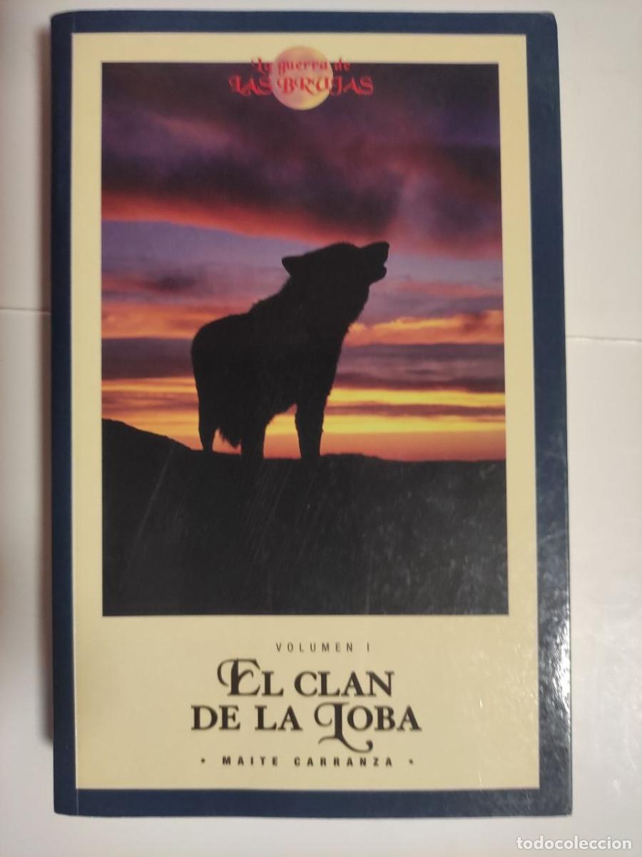 Libros de segunda mano: El clan de la loba - Maite Carranza Gil-Dolz. 1&ordf;edici&oacute;n 2008