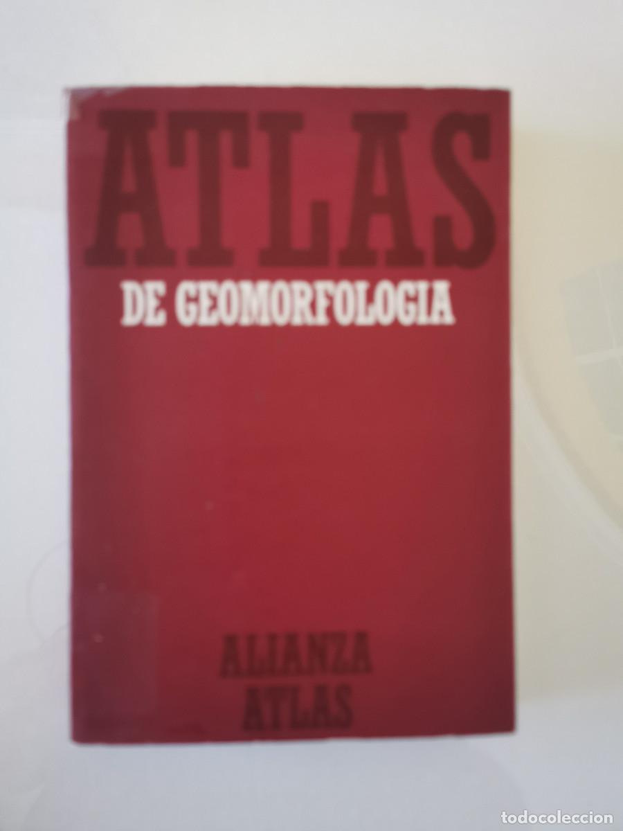 Libros de segunda mano: Atlas de geomorfolog&iacute;a. Coordinadores Eduardo Mart&iacute;nez de Pis&oacute;n y blanca Tello