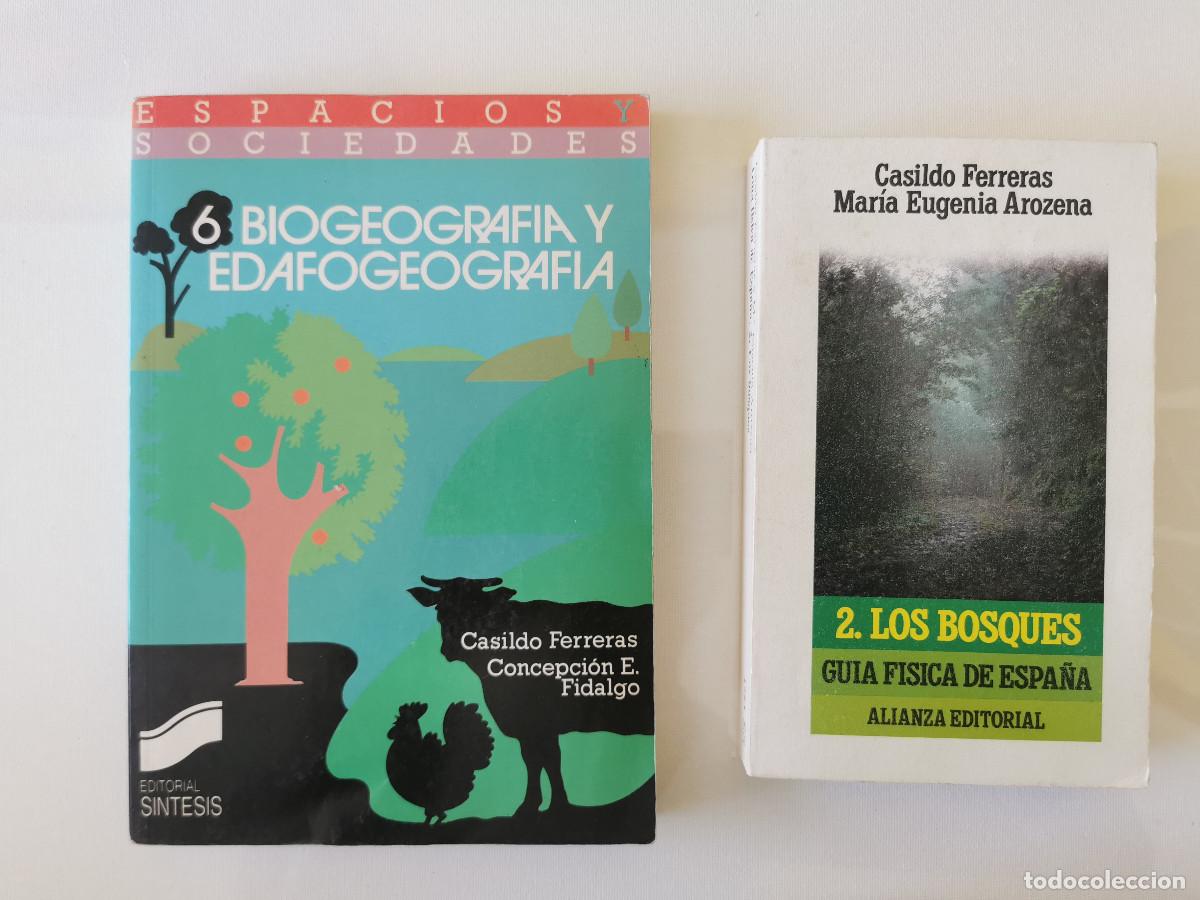 Libros de segunda mano: Biogeograf&iacute;a y edafogeograf&iacute;a. Casildo Ferreras, Concepci&oacute;n E. Fidalgo. Los bosques. M. E. Arozena