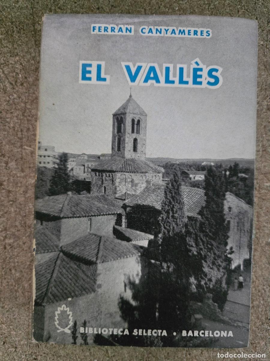 Libros de segunda mano: El Valles.Ferran Canyameres.Editorial Selecta