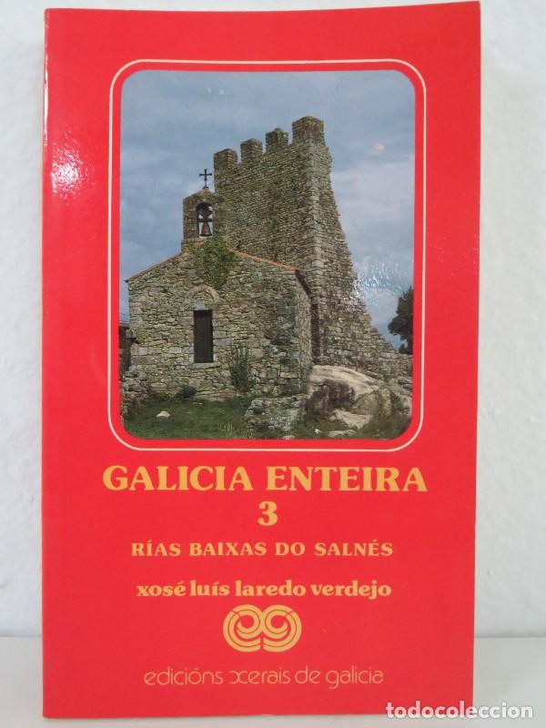Libros de segunda mano: Galicia Enteira 3 - Laredo Verdejo, Xose Luis - Edicions Xerais - Guias Montes e Fontes