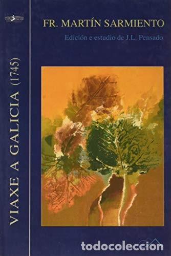 Libros de segunda mano: Viaxe a Galicia (1745) - Mart&iacute;n Sarmiento - Editorial Toxosoutos - Trasmontes