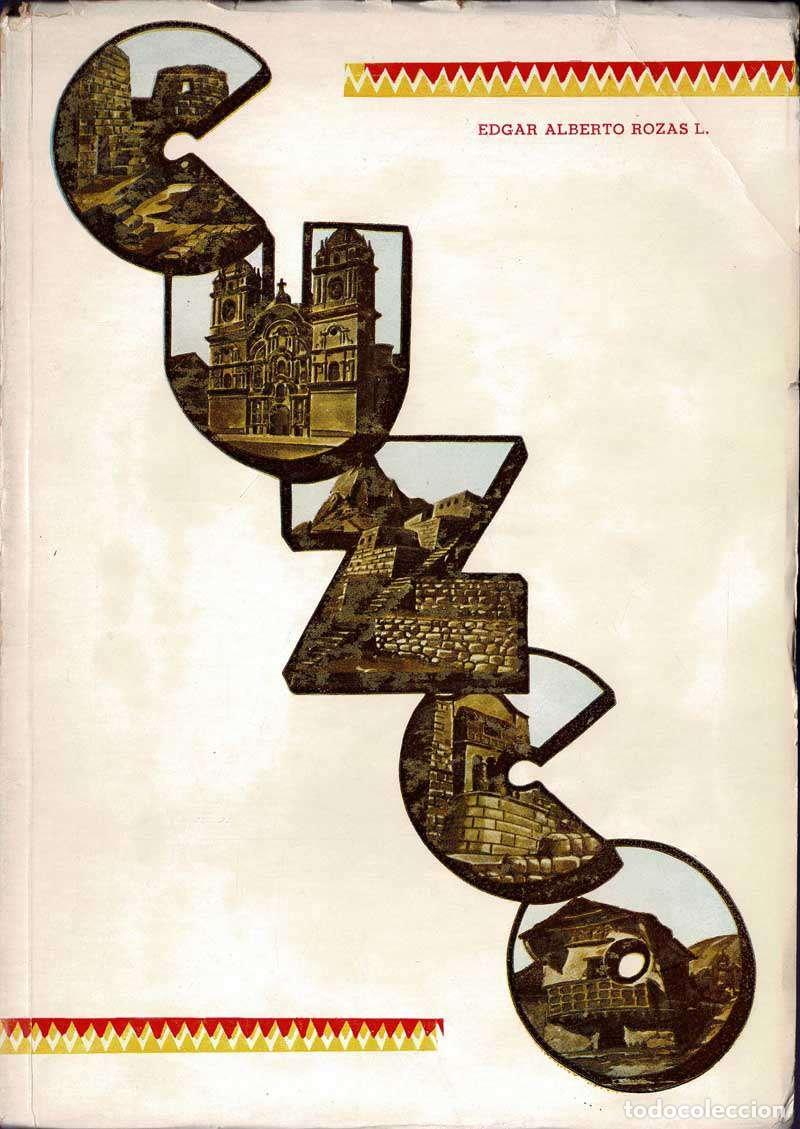 Libros de segunda mano: Cuzco. Ciudad monumental y capital arqueol&oacute;gica de Sud Am&eacute;rica - Edgar Alberto Rozas L.