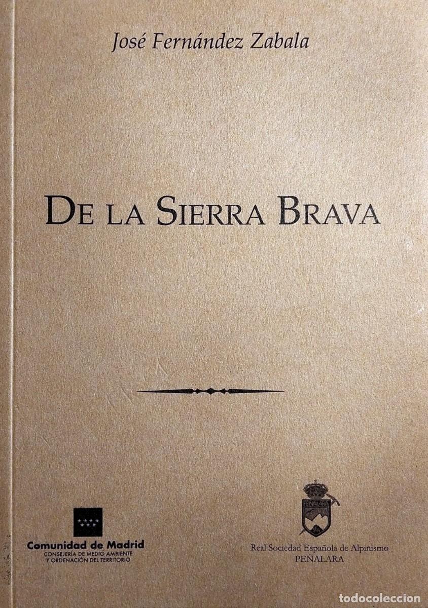 Libros de segunda mano: DE LA SIERRA BRAVA, POR JOS&Eacute; FERN&Aacute;NDEZ ZABALA, 2016, FACS&Iacute;MIL, RSEA PE&Ntilde;ALARA