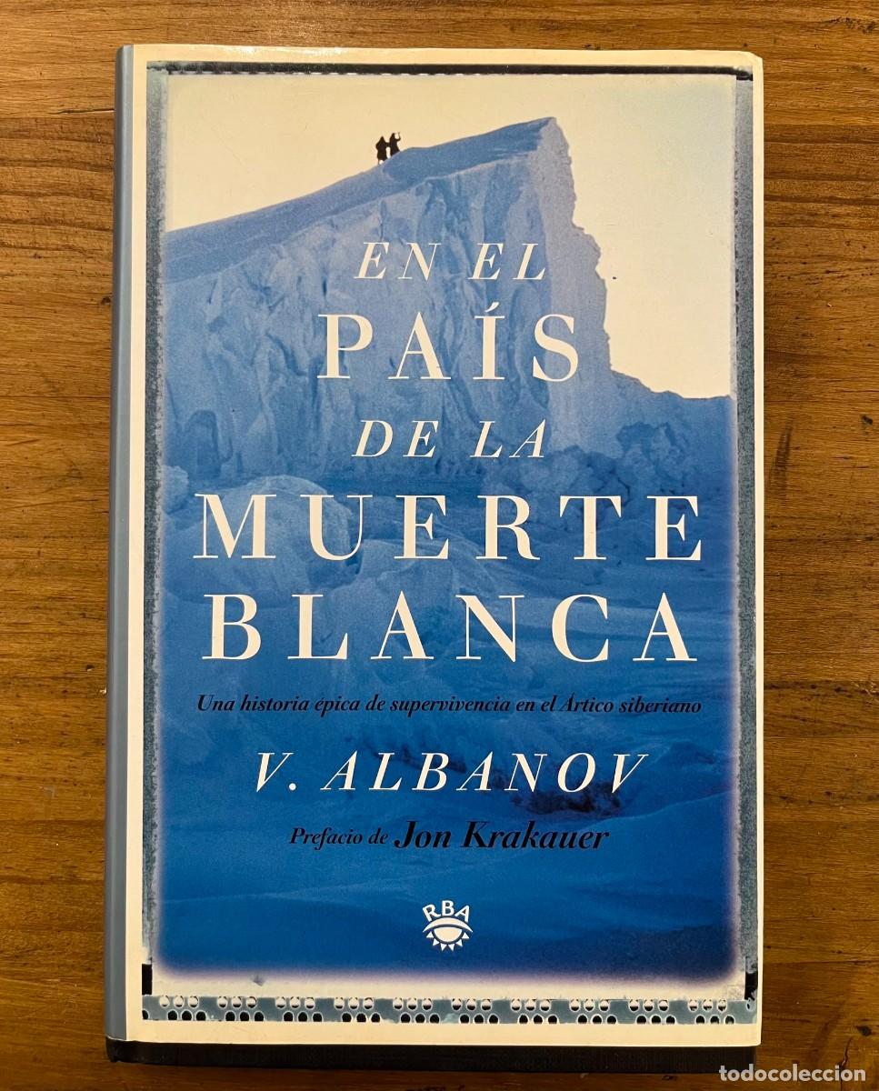 Libros de segunda mano: En el Pa&iacute;s de la Muerte Blanca (V. Albanov)