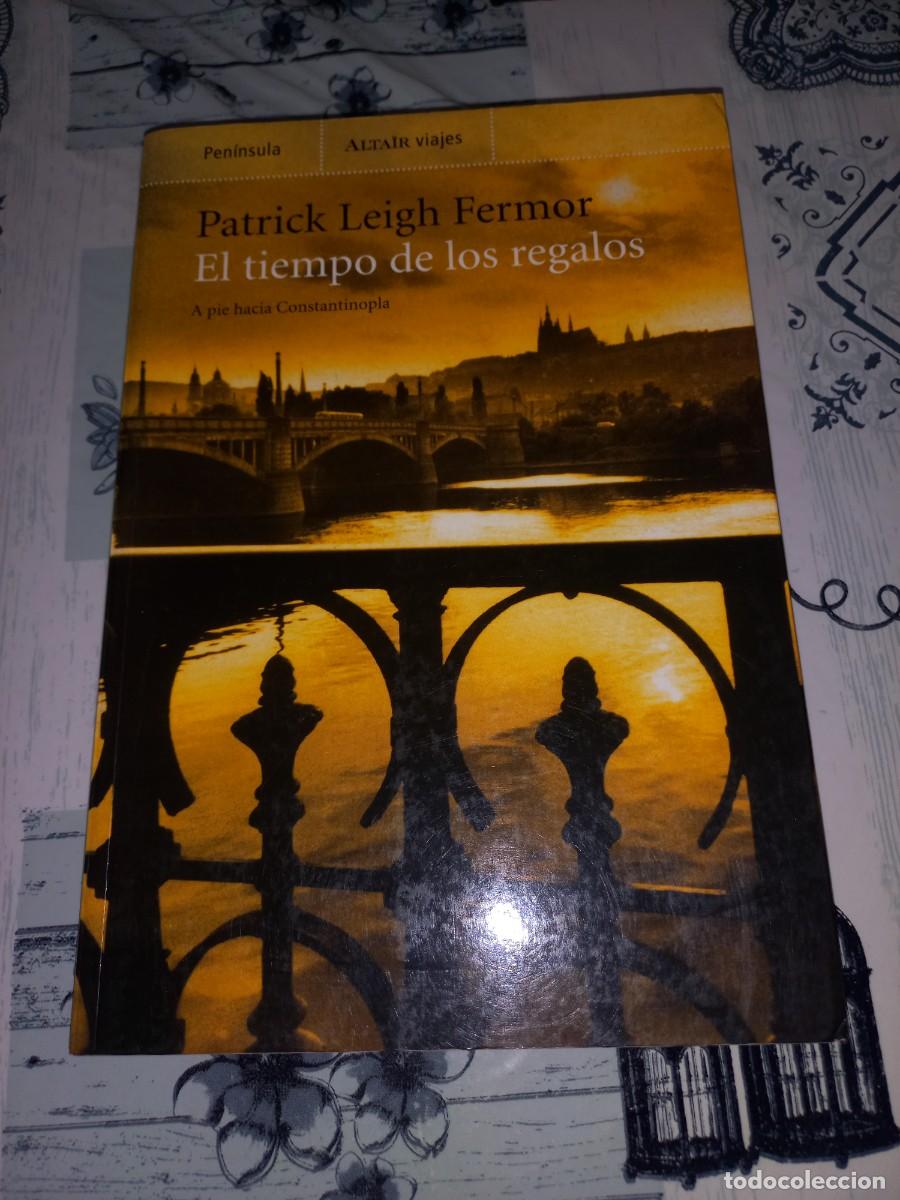 Libros de segunda mano: EL TIEMPO DE LOS REGALOS. PATRICK LEIGH FERMOR. EDITORIAL PEN&Iacute;NSULA 2001