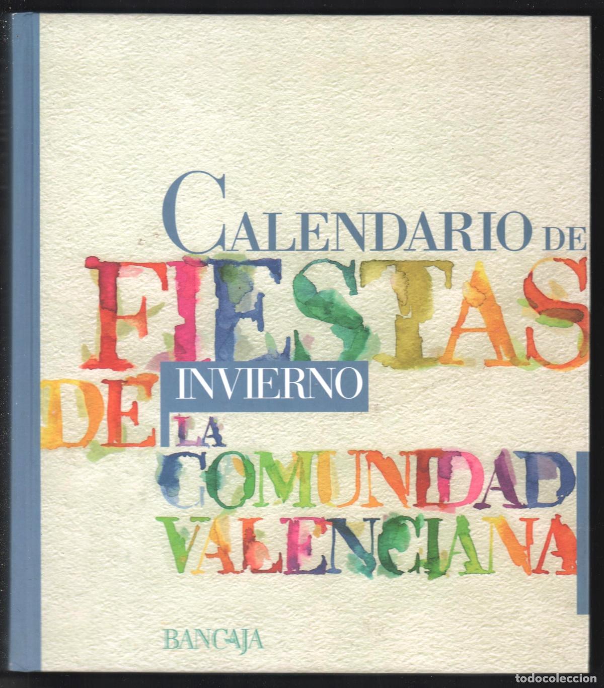 Libros de segunda mano: CALENDARIO DE FIESTAS DE INVIERNO EN COMUNIDAD VALECIANA BANCAJA 2000 1&ordf; EDICI&Oacute;N ISBN 84-89413-83-5