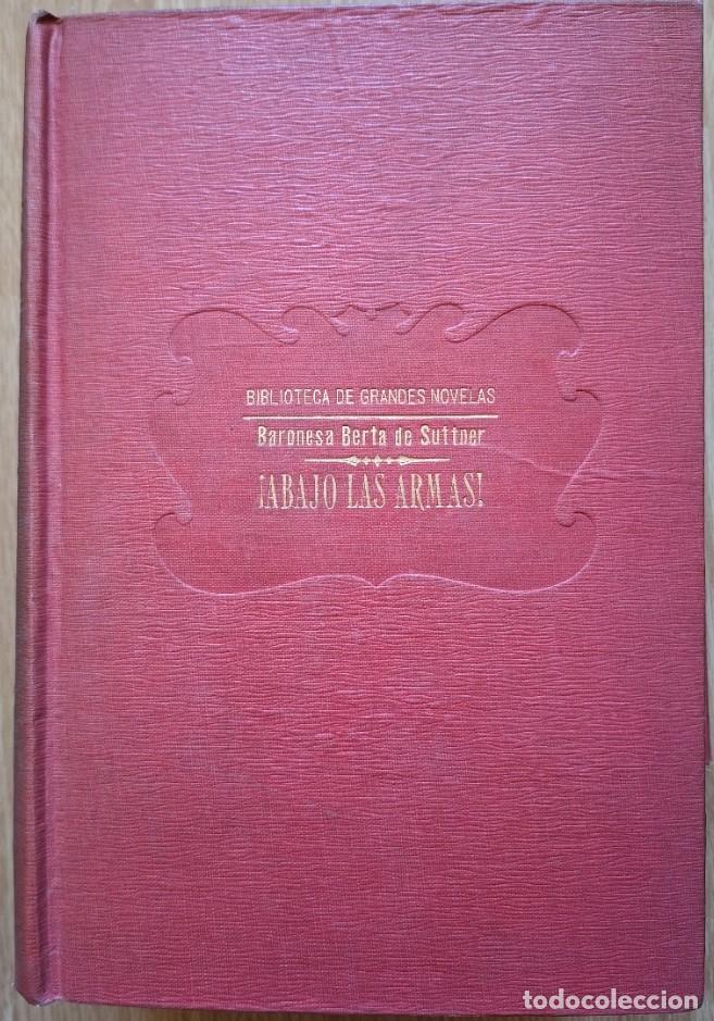 Libros de segunda mano: &iexcl;ABAJO LAS ARMAS! - SUTTNER, Baronesa Berta.