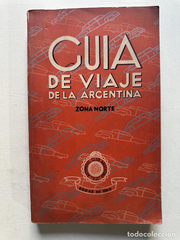 Libros de segunda mano: Guia de viaje de la Argentina - Automovil Club Argentino