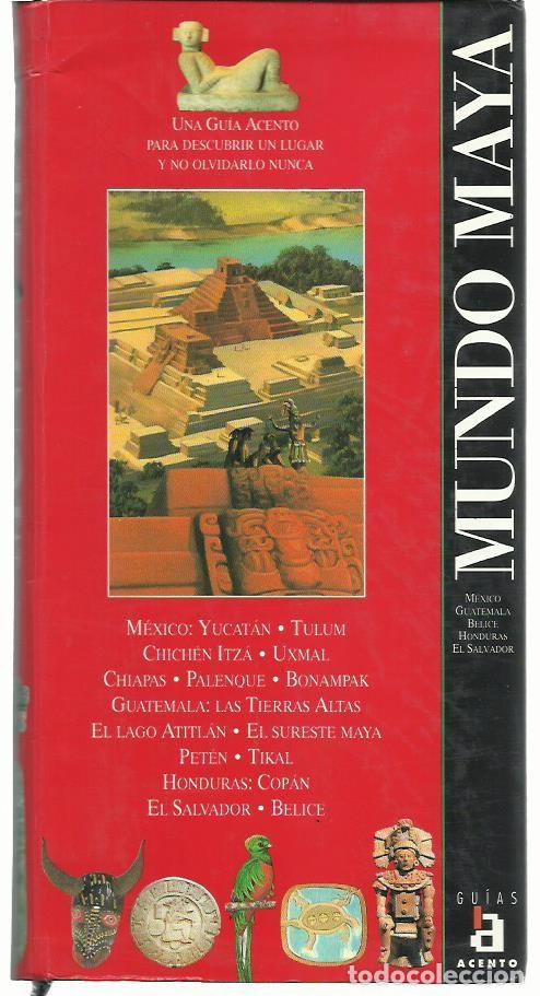Libros de segunda mano: MUNDO MAYA (M&eacute;xico. Guatemala. Belice. Honduras. El Salvador). Gu&iacute;as Acento, 1995