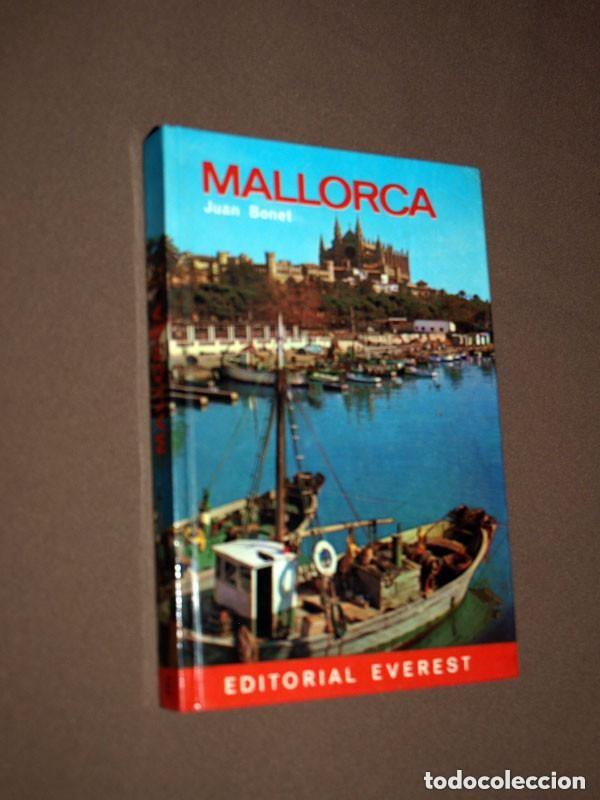 Libros de segunda mano: MALLORCA. Juan BONET. Editorial Everest, 1978. GU&Iacute;AS, TURISMO, VIAJES. ISLAS BALEARES. VER +++