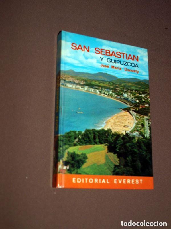 Libros de segunda mano: SAN SEBASTI&Aacute;N Y GUIPUZCOA. Jos&eacute; Mar&iacute;a DONOSTY. Ed. Everest, 1974. GU&Iacute;AS, TURISMO, VIAJES. PA&Iacute;S VASCO