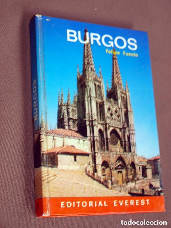 Libros de segunda mano: BURGOS. Felipe FUENTE. Editorial Everest, 1973. GU&Iacute;AS, TURISMO, VIAJES. CASTILLA-LE&Oacute;N. VER +++