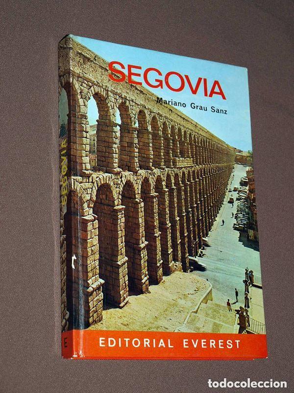 Libros de segunda mano: SEGOVIA. Mariano GRAU SANZ. Editorial Everest, 1975. GU&Iacute;AS, TURISMO, VIAJES. CASTILLA-LE&Oacute;N. VER +++