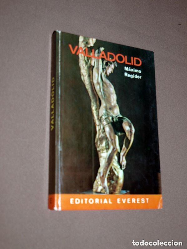 Libros de segunda mano: VALLADOLID. M&aacute;ximo REGIDOR. Editorial Everest, 1974. GU&Iacute;AS, TURISMO, VIAJES. CASTILLA-LE&Oacute;N. VER ++