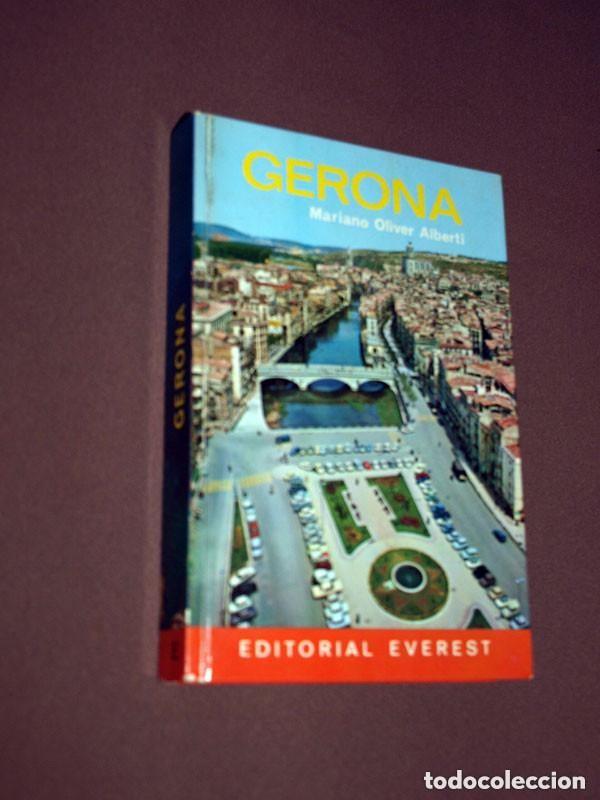 Libros de segunda mano: GERONA. Mariano OLIVER ALBERTI. Editorial Everest, 1973. GU&Iacute;AS, TURISMO, VIAJES. CATALU&Ntilde;A. VER +++