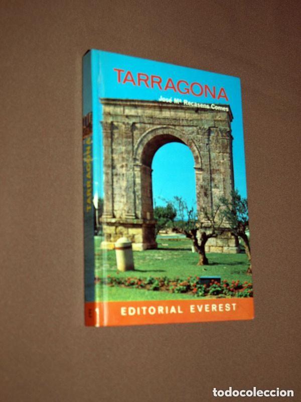 Libros de segunda mano: TARRAGONA. Jos&eacute; Mar&iacute;a RECASENS COMES. Editorial Everest, 1973. GU&Iacute;AS, TURISMO, VIAJES. CATALU&Ntilde;A. +++
