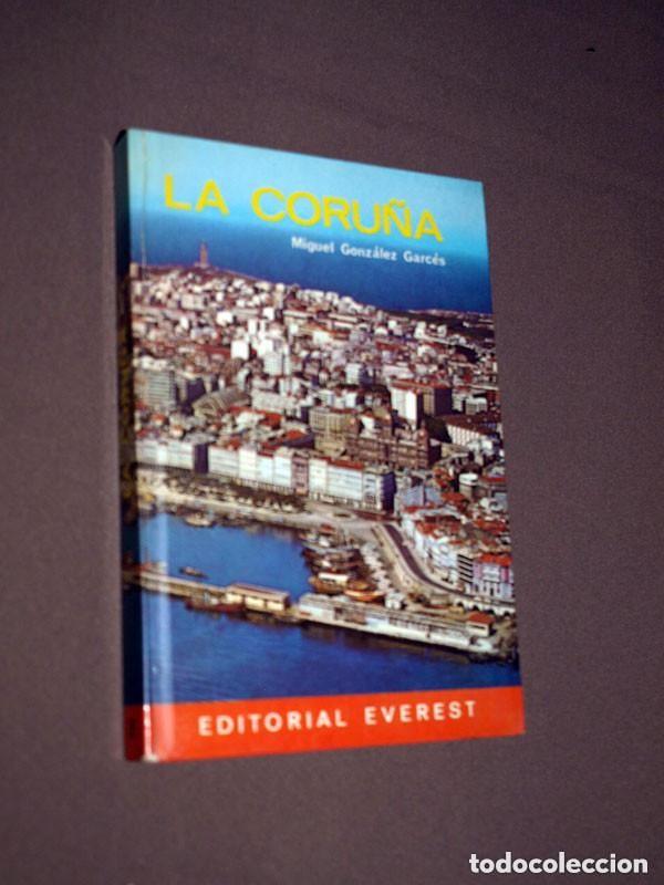 Libros de segunda mano: LA CORU&Ntilde;A. Miguel GONZ&Aacute;LEZ GARC&Eacute;S. Editorial Everest, 1968. GU&Iacute;AS, TURISMO, VIAJES. GALICIA. VER ++