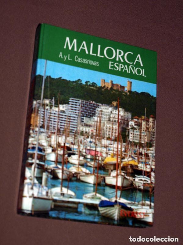 Libros de segunda mano: MALLORCA. &Aacute;ngel y Luis CASASNOVAS MARQU&Eacute;S. Ed. Everest, 1979. GU&Iacute;AS, TURISMO, VIAJES. ISLAS BALEARES