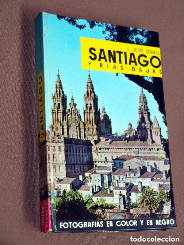 Libros de segunda mano: SANTIAGO Y R&Iacute;AS BAJAS. J. COSTA CLAVELL. CIUDADES Y PAISAJES 13. PLANETA, 1966. GU&Iacute;AS, TURISMO. +++