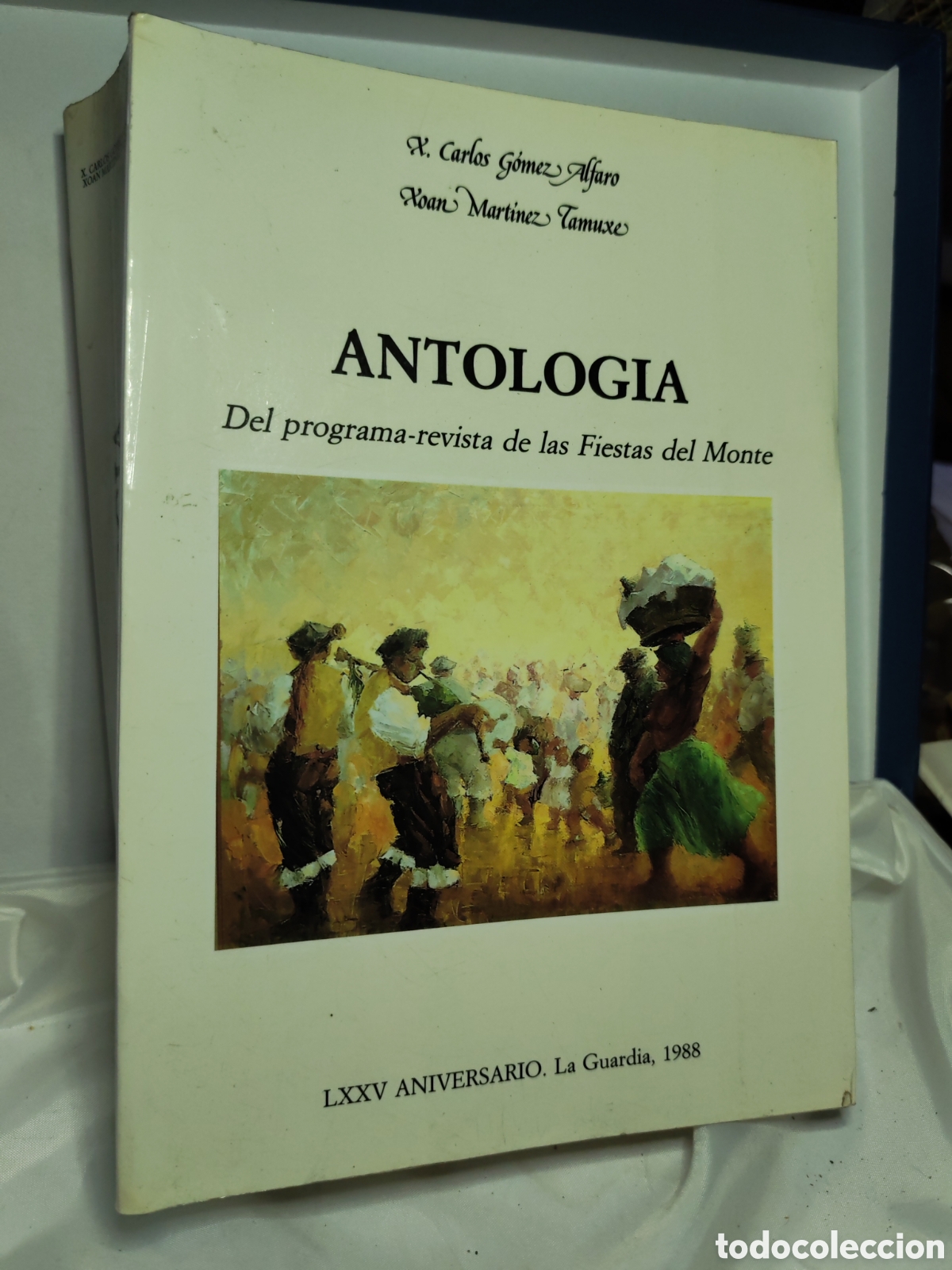 Libros de segunda mano: ANTOLOGIAdel programa -revista de las fiestas del monte. LXXV Aniversario. La Guardia. 1988
