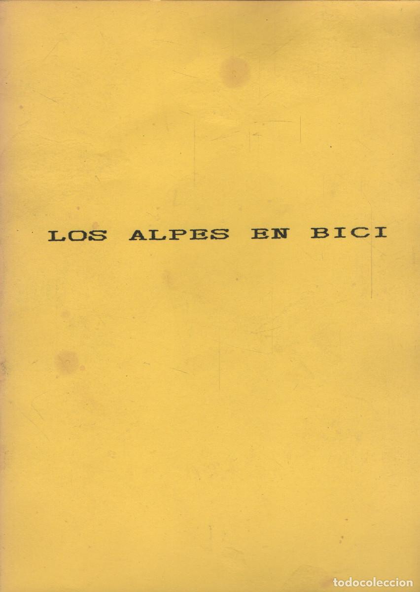 Libros de segunda mano: Los Alpes en bici.Francisco Cort&eacute;s Gabaudan.Club de amigos de la bici.1987.