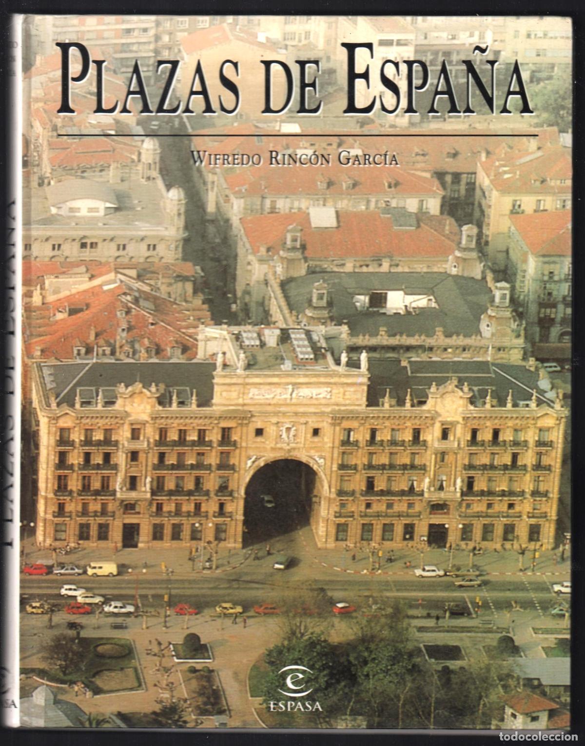 Libros de segunda mano: PLAZAS DE ESPA&Ntilde;A WIFREDO RINC&Oacute;N GARC&Iacute;A ED ESPASA 1998 1&ordf; EDICI&Oacute;N ISBN 84-239-9305-5 ALMAGRO MADRID