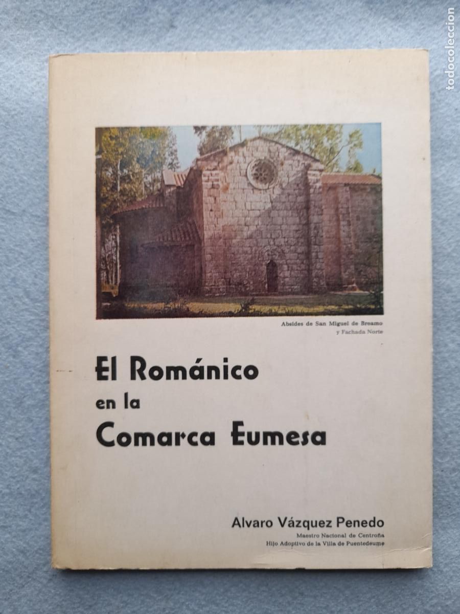 Livros em segunda m&atilde;o: El Rom&aacute;nico en la Comarca Eumesa. &Aacute;lvaro V&aacute;zquez Penedo.