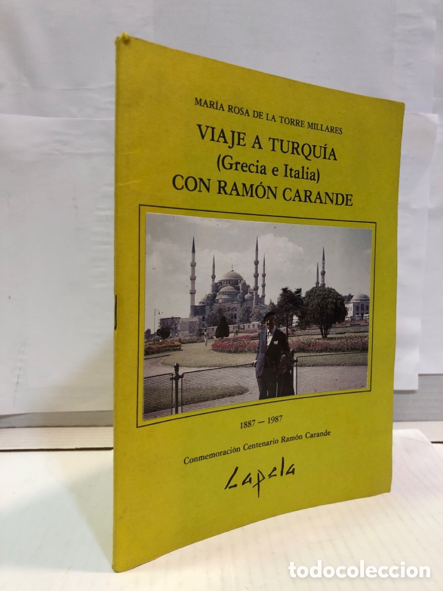 Second hand books: Viaje a Tuquia (Grecia e Italia) con Ramon Carande - Maria Rosa de la Torre Millares