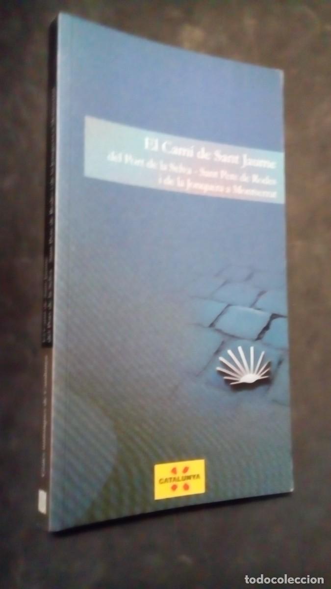 Libros de segunda mano: El Cami de Sant Jaume-port de la selva. sant pere de Rodes i de la Jonquera a Montserrat. 2010. nou