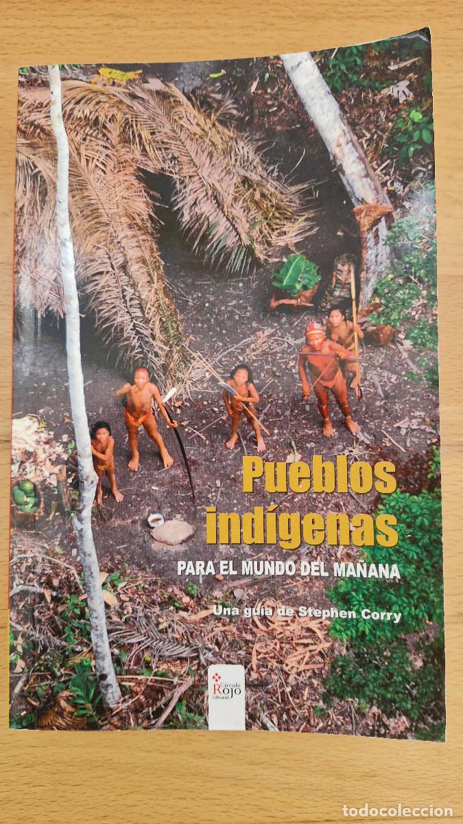 Libros de segunda mano: Pueblos Indigenas Para el mundo del Ma&ntilde;ana Stephen Corry