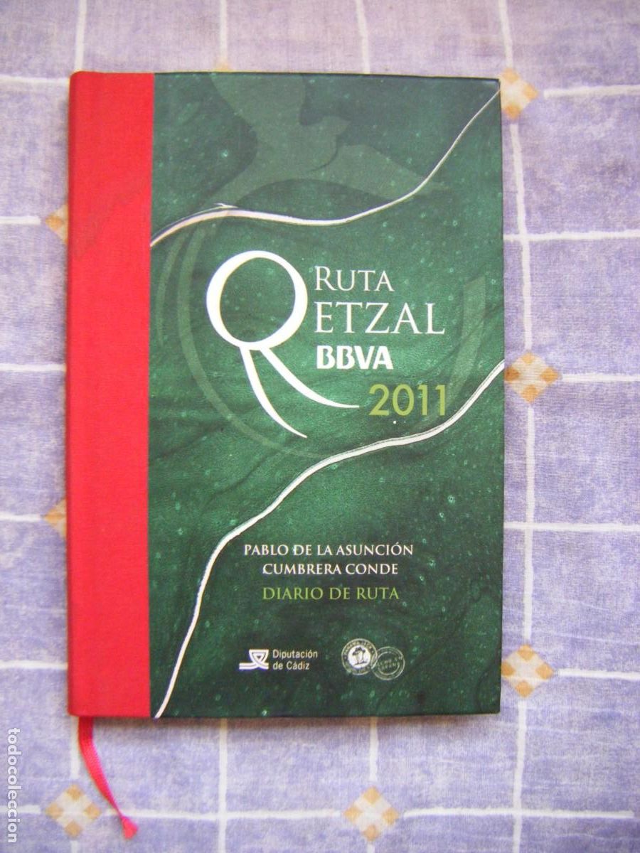 Libros de segunda mano: RUTA QETZAL - 2011 - PABLO DE LA ASUNCION - DIARIO DE RUTA