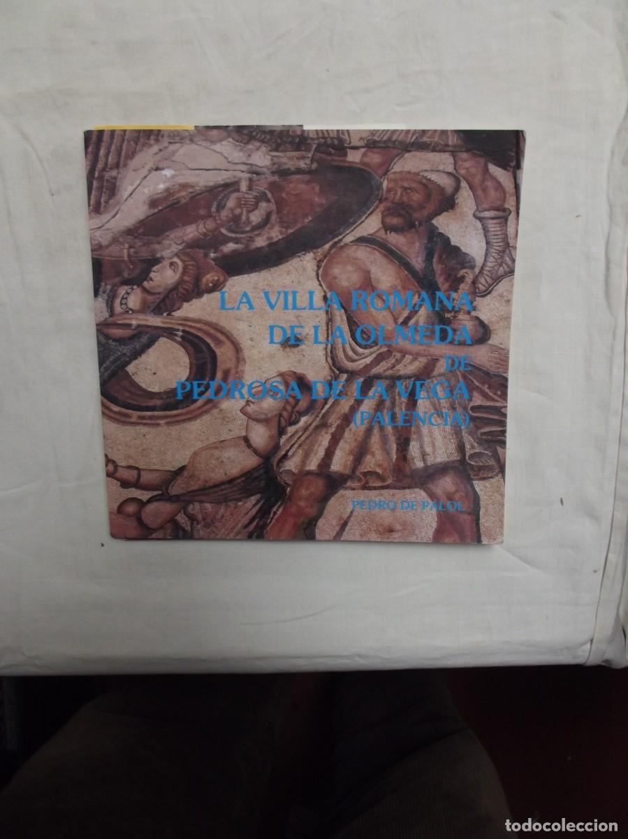Livres d'occasion: LA VILLA ROMANA DE LA OLMEDA DE PEDROSA DE LA VEGA ( PALENCIA ) DE PEDRO DE PALOL