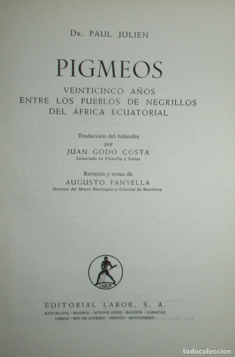 Libri di seconda mano: PIGMEOS. VEINTICINCO A&Ntilde;OS ENTRE LOS PUEBLOS DE NEGRILLOS DE &Aacute;FRICA. PAUL JULIEN. LABOR, 1968.