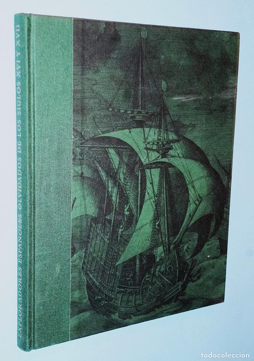 Libros de segunda mano: EXPLORADORES ESPA&Ntilde;OLES OLVIDADOS DE LOS SIGLOS XVI y XVII