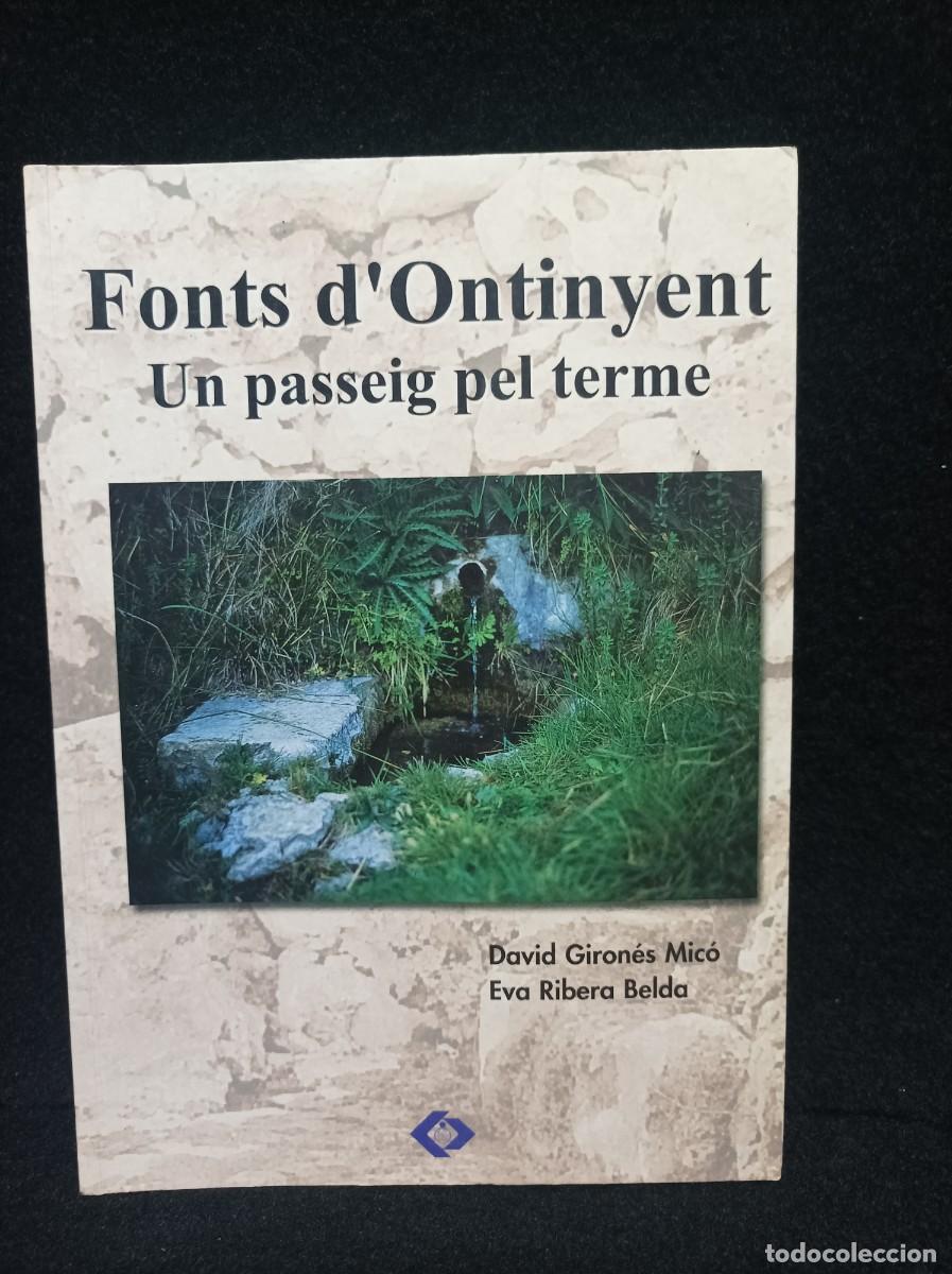Libros de segunda mano: ONTINYENT - FONTS D&acute;ONTINYENT - DAVID GIRON&Eacute;S & EVA RIBERA - 1999
