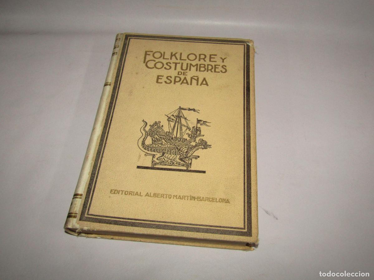Libros de segunda mano: Antiguo FLOKLORE y COSTUMBRES de ESPA&Ntilde;A I Edit. Alberto Martin del A&ntilde;o 1946