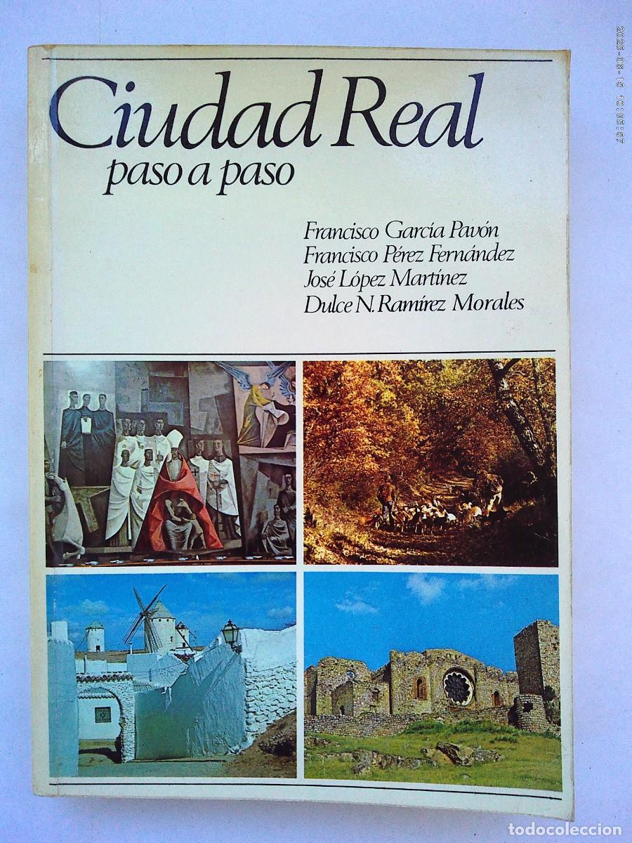 Libros de segunda mano: CIUDAD REAL PASO A PASO . GARCIA PAVON, PEREZ FERNANDEZ, ETC . CAJA DE AHORROS DE CUENCA Y C.R. 1981