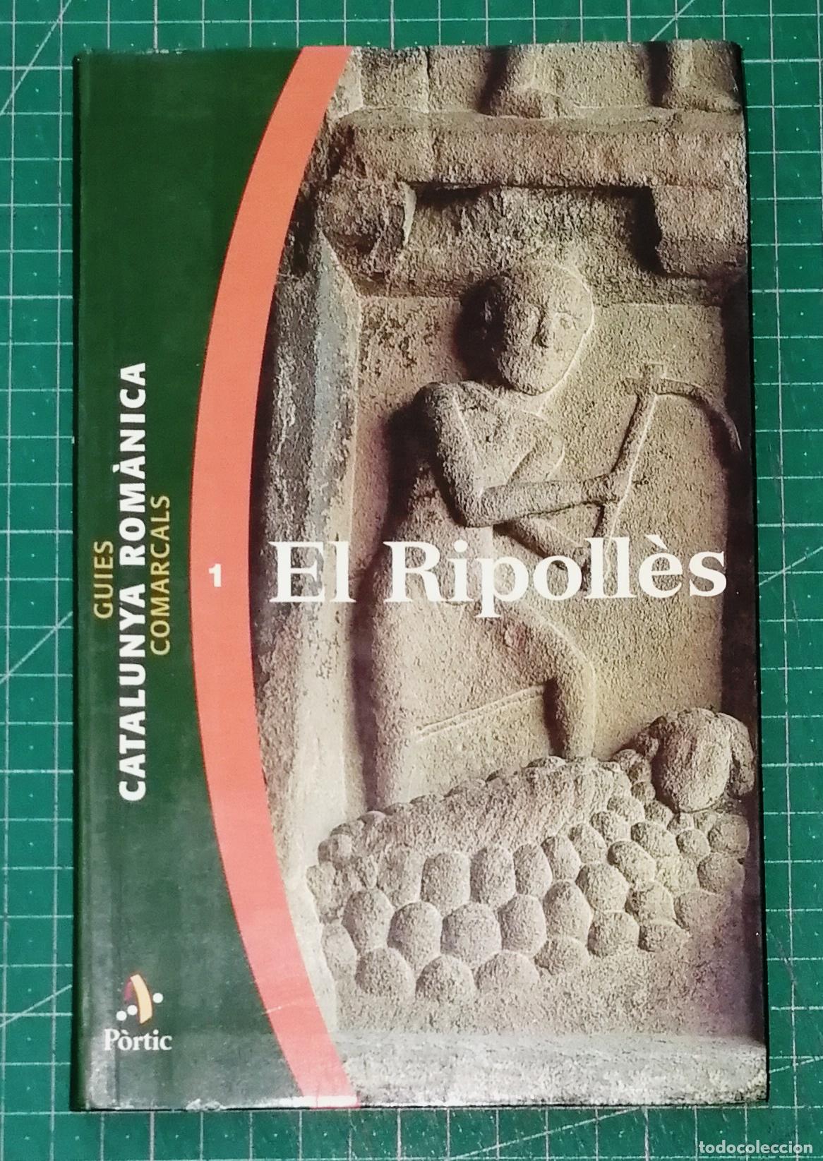 Libros de segunda mano: EL RIPOLL&Egrave;S (Catalunya Rom&agrave;nica. Guies Comarcals ; 1). - 1&ordf; ed. - P&ograve;rtic, 1999