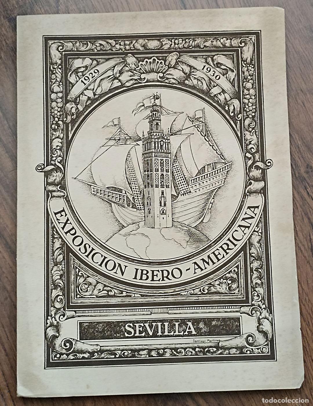 Libros de segunda mano: 1929-1930. Exposici&oacute;n Ibero-Americana. Sevilla. (28,5x20, 5) 48 p.p. de fotos y descripciones + mapa